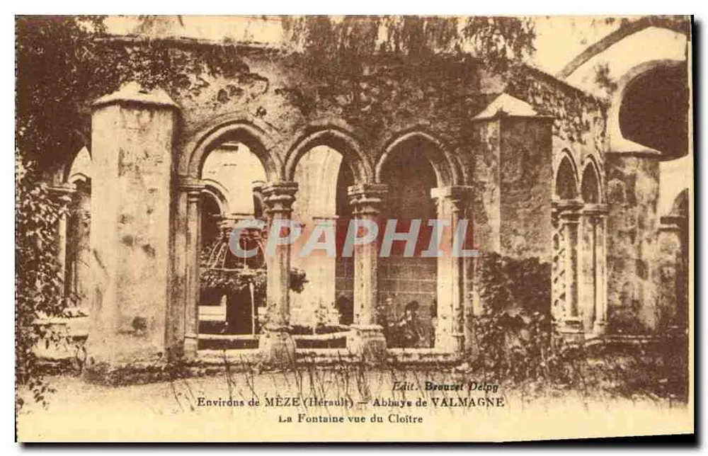 Umgebung von MÉZE (Hérault) — Abtei VALMAGNE — Fontäne vom Cloister aus gesehen — Edit. Brouzet Delpy - Vorderseite