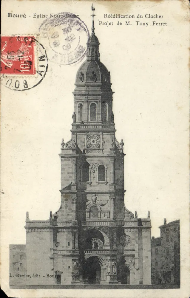 Bourg - Église Notre-Dame — Réédification du clocher selon le projet de M. Tony Ferret, éditeur L. Ravier - Frente