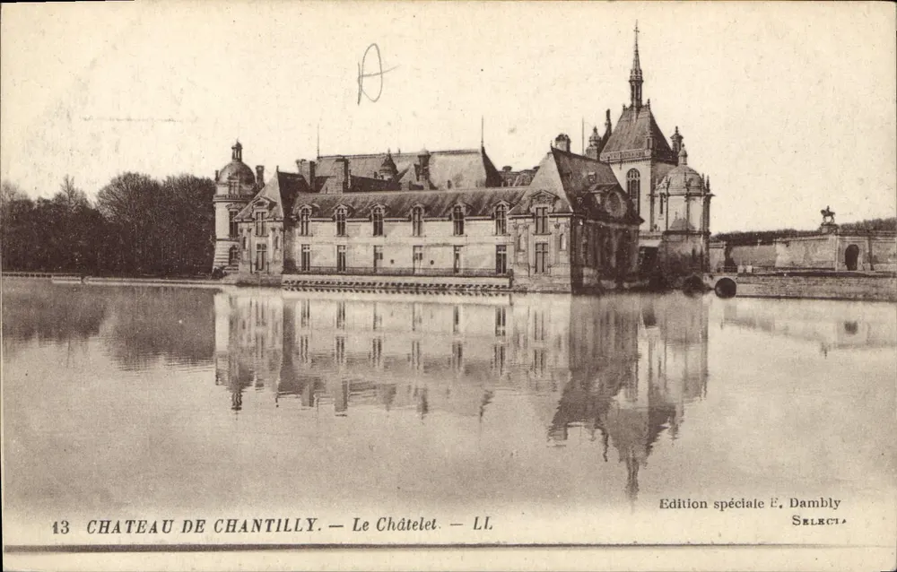 Castelo de Chantilly — Le Châtelet — Edição especial É. Dambly - Frente
