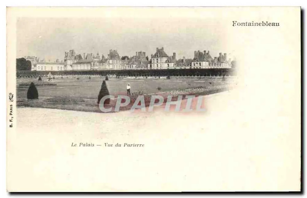 Fontainebleau — Das Schloss — Ansicht des Parterres — E. P. Paris - Vorderseite