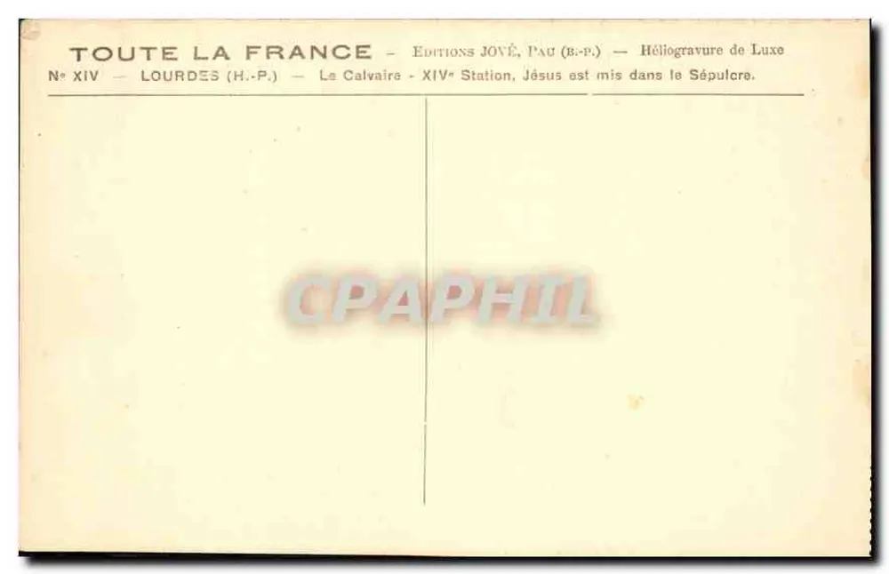 Lourdes — Das Calvarium — XIV. Station: Jesus wird in das Grab gelegt — Éditions Jové, Pau (B.P.) - Rückseite