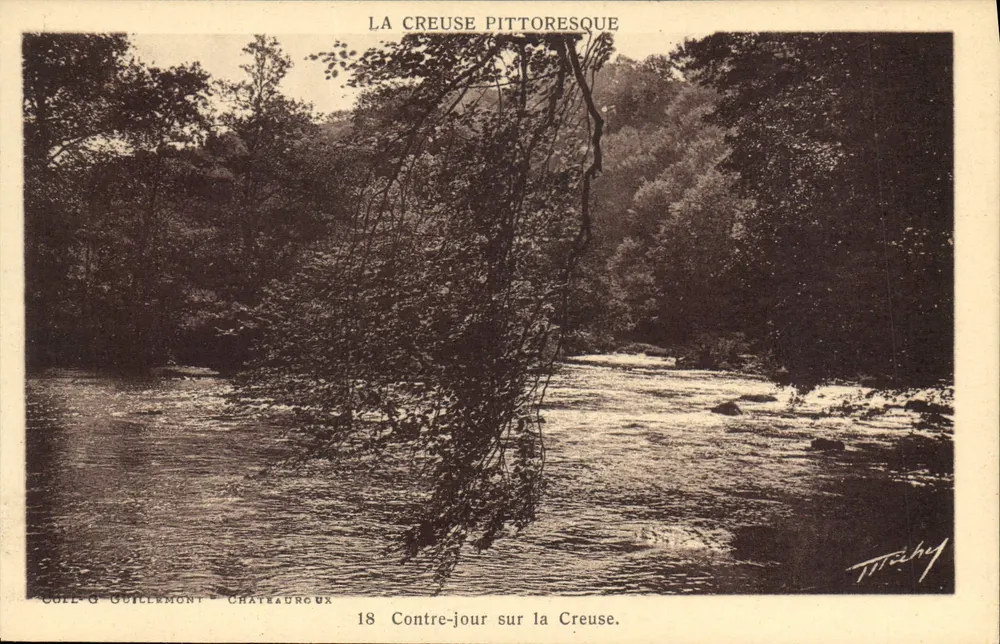 Die pittoreske Creuse — Rücklicht auf der Creuse — Guillemont-Châteauroux, Verlag T. Trichy, Nr. 18 - Vorderseite