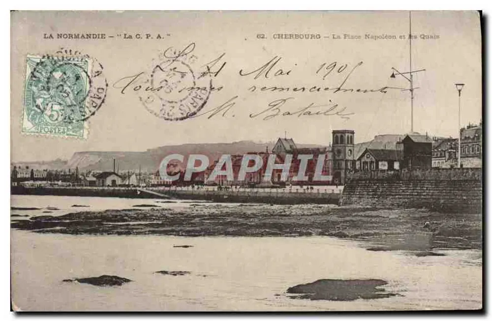 Cherbourg — La Place Napoléon und die Quais — La C.P.A. Nr. 62 - Vorderseite