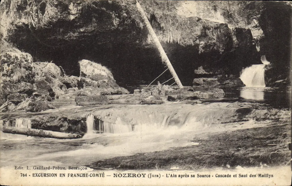 Nozeroy (Jura) — Der Ain nach seiner Quelle — Wasserfall und Saut des Mailllys — Verlag: L. Gaillard-Prêtre, Besançon, Nr. 764 - Vorderseite