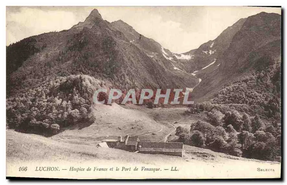 Luchon — Hospice de France und Port de Venasque — Selecta, Nr. 166 - Vorderseite