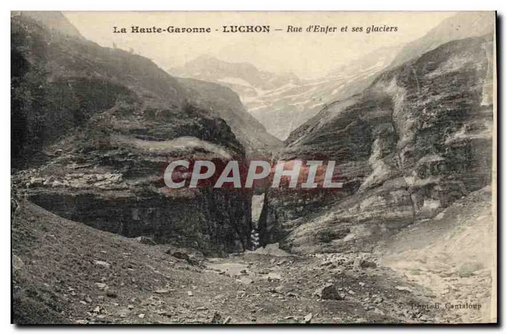 Haute-Garonne - LUCHON — Straße der Hölle und ihre Gletscher — Verlag: Pont-B. Cantaloup - Vorderseite