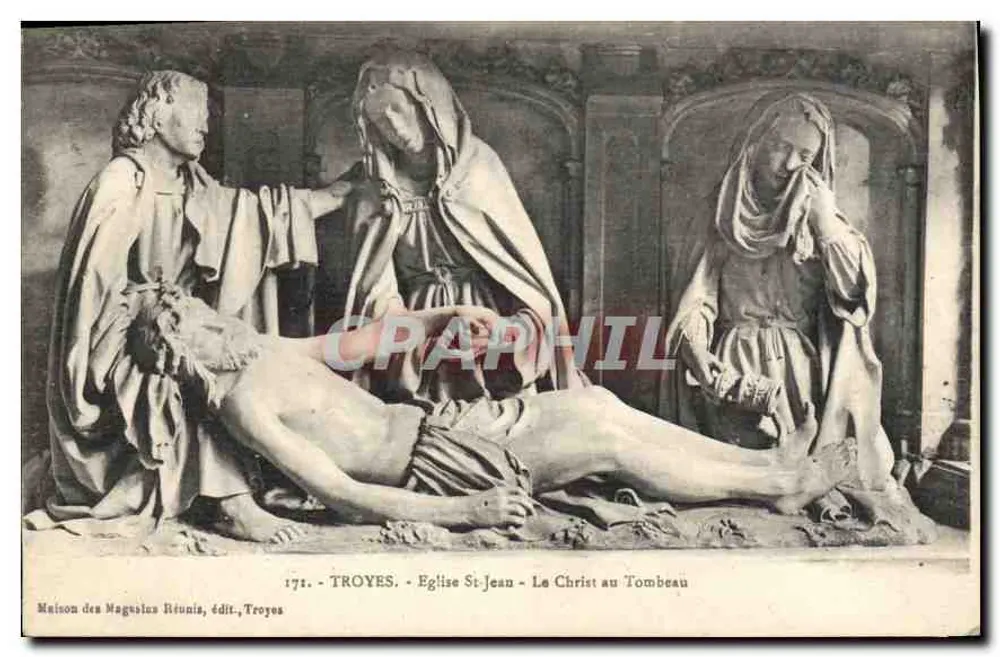 Troyes - Kirche St-Jean - Der Christus am Grab — Maison des Magazines Réunis, Verlag Troyes, Nr. 171 - Vorderseite