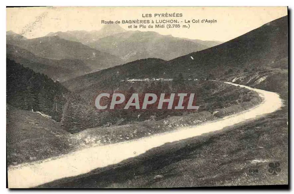 Die Pyrenäen — Route von Bagnères nach Luchon, Col d'Aspin und Pic du Midi (2.785 m.) — n° 836 - Vorderseite