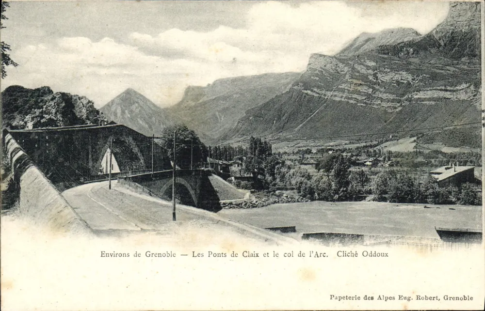 Umgebung von Grenoble — Les Ponts de Claix und der col de l'Arc — Cliché Oddoux — Papeterie des Alpes Eug. Robert, Grenoble - Vorderseite