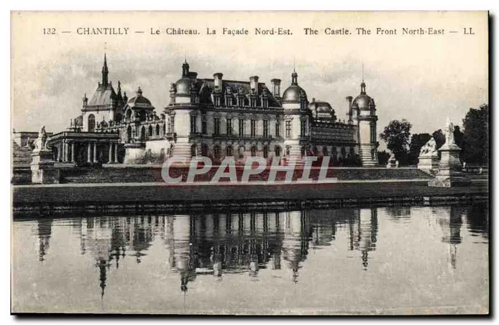 Chantilly — O Castelo. A Fachada Nordeste — LL — n°132 - Frente