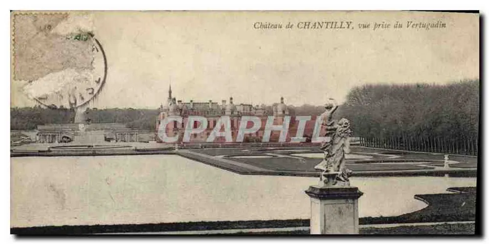 Castelo de CHANTILLY, vista tirada do Vertugadîn — editor não identificado - Frente