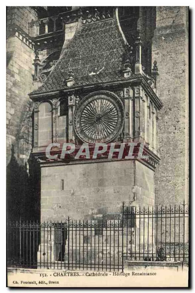 Chartres - Catedral - Relógio da Renascença — Ch. Foucault, editor, Dreux, n° 152 - Frente