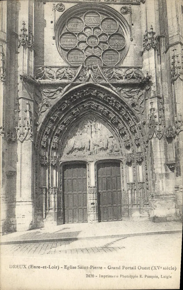 Dreux (Eure-et-Loir) — Kirche Saint-Pierre — Großer Westportal (15. Jahrhundert) — Phototypie-Druckerei E. Pasquis, Laigle - Vorderseite