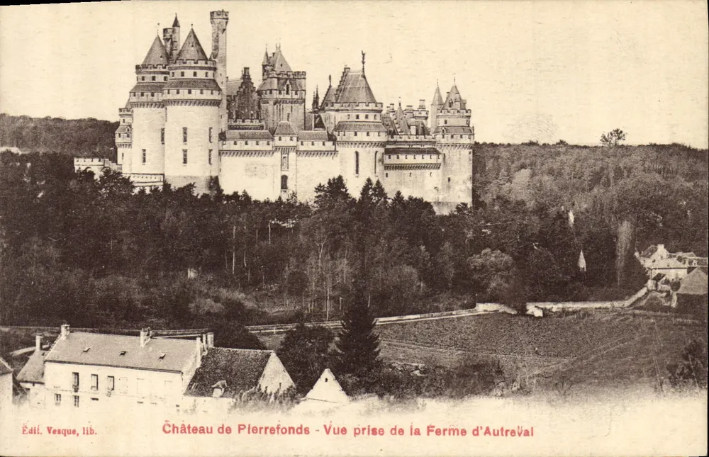 Château de Pierrefonds — Vue prise de la Ferme d'Autreval — Édit. Vesque, lib. - Recto