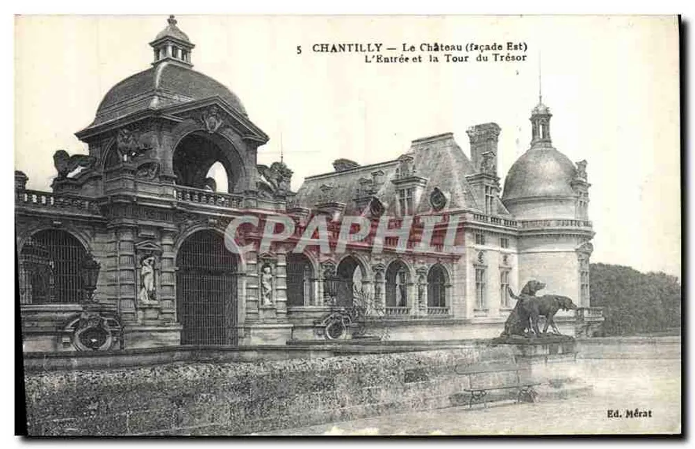 Chantilly — Das Schloss (Ostfassade) — Der Eingang und die Schatztour — Ed. Mérat - Vorderseite
