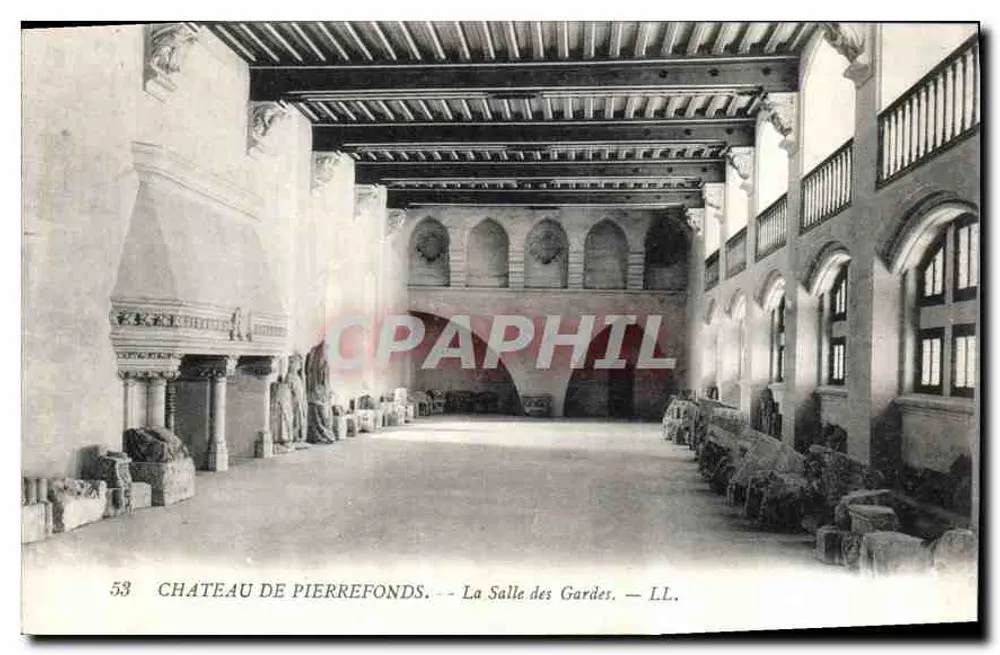 Château de Pierrefonds — La Salle des Gardes — LL. Nr. 53 - Vorderseite