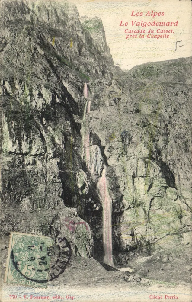 Die Alpen — Le Valgodemard, Wasserfall des Casset nahe der Kapelle — V. Fournier, Verlag, Gap, n°770 - Vorderseite