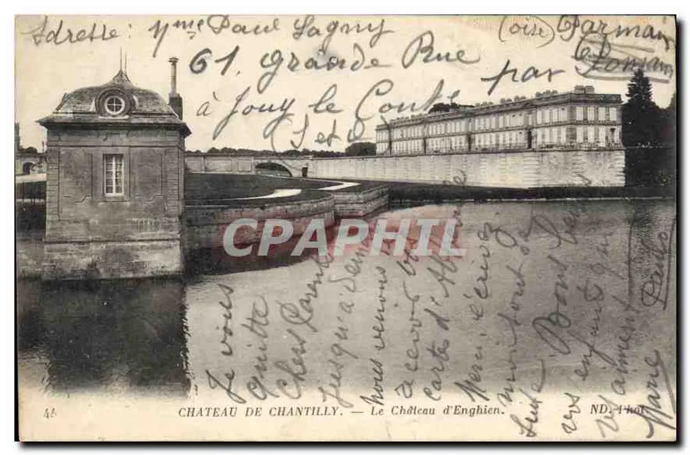 Castelo de Chantilly — O Castelo de Enghien — Imp. Phot. Neurdein et Cie, 52, av. de Téteu, Paris - Frente
