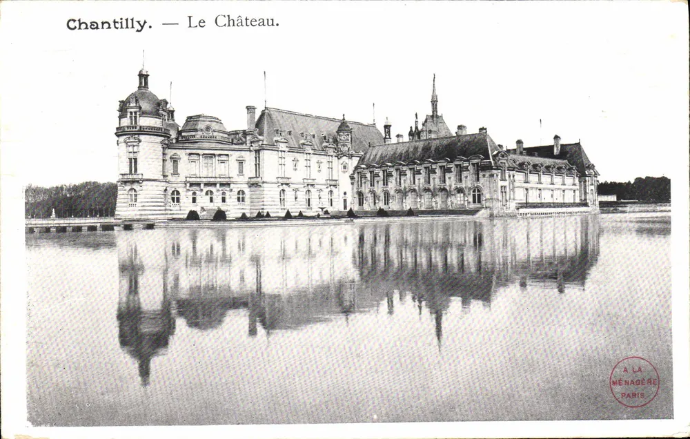 Chantilly. — O Castelo. — A LA MENAGERE PARIS - Frente