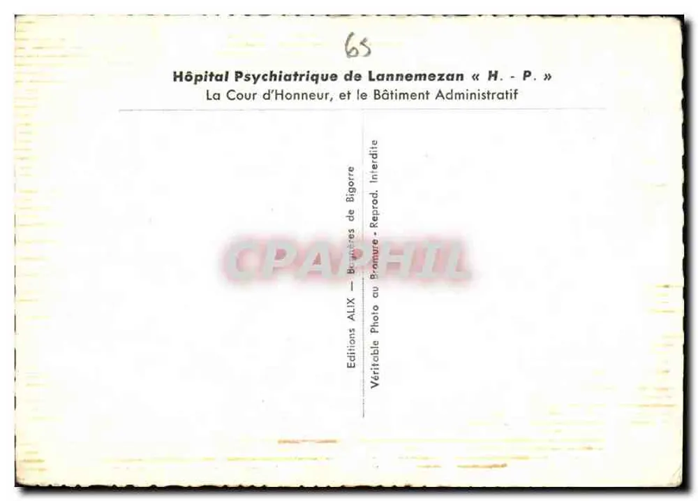 Hôpital Psychiatrique de Lannemezan « H. - P. » — La Cour d'Honneur et le Bâtiment Administratif — Éditions ALIX — Banyettes de Bigorre - Verso