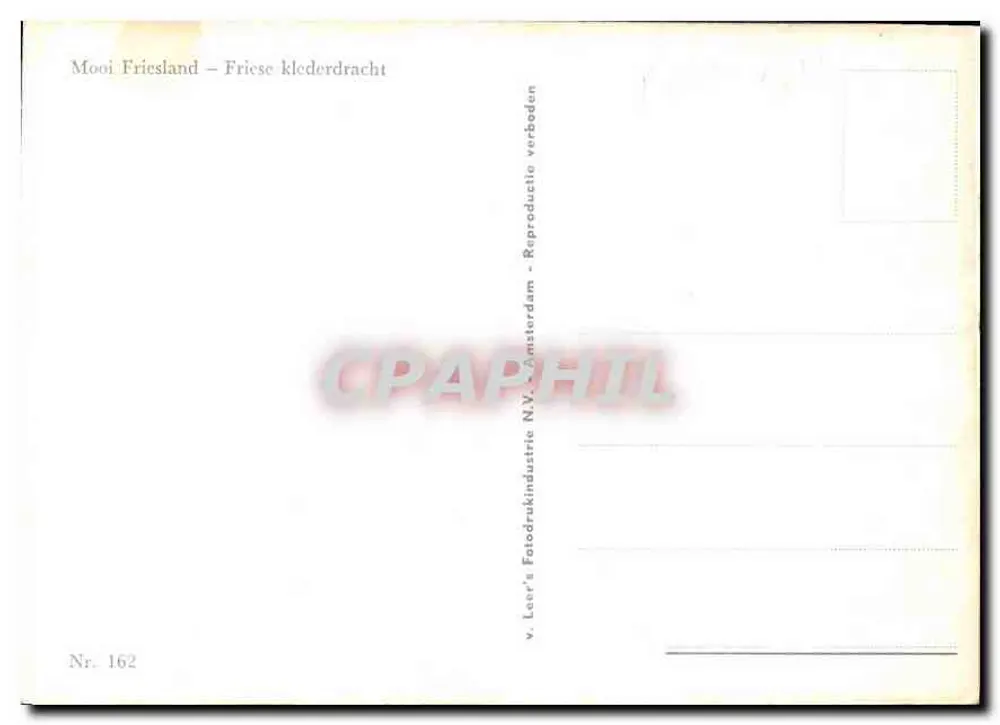 Friesland – friesische traditionelle Kleidung — v. Leer’s Fotodrukindustrie – Amsterdam N.V. – Nr. 162 - Rückseite