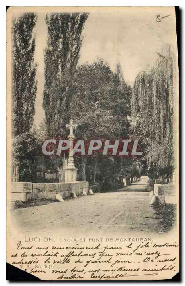 Luchon. Cruz e Ponte de Montauban — V.P. No 1611 - Frente