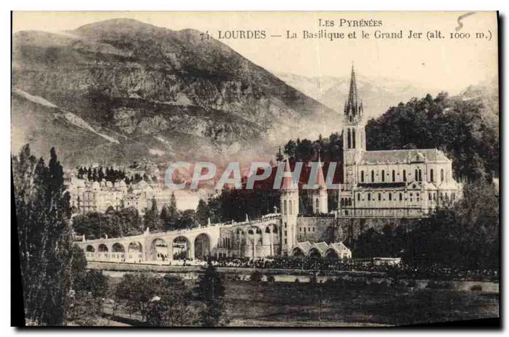 Lourdes — Die Basilika und der Grand Jer (Höhe 1000 m.) — Die Pyrenäen - Vorderseite
