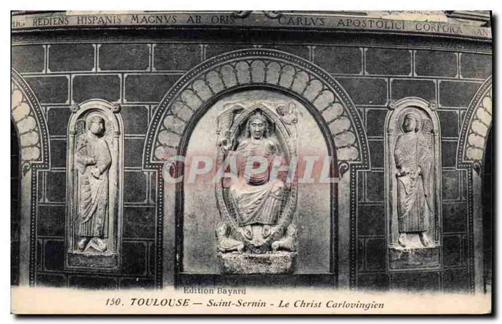 Toulouse — Saint-Sernin — Der Carlovigianische Christus — Edition Bayard, Nr. 150 - Vorderseite
