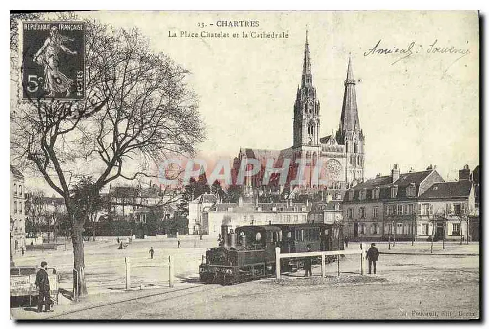 Chartres - A Place Chatelet e a Catedral — Ch. Foucault, edição Dreux - Frente