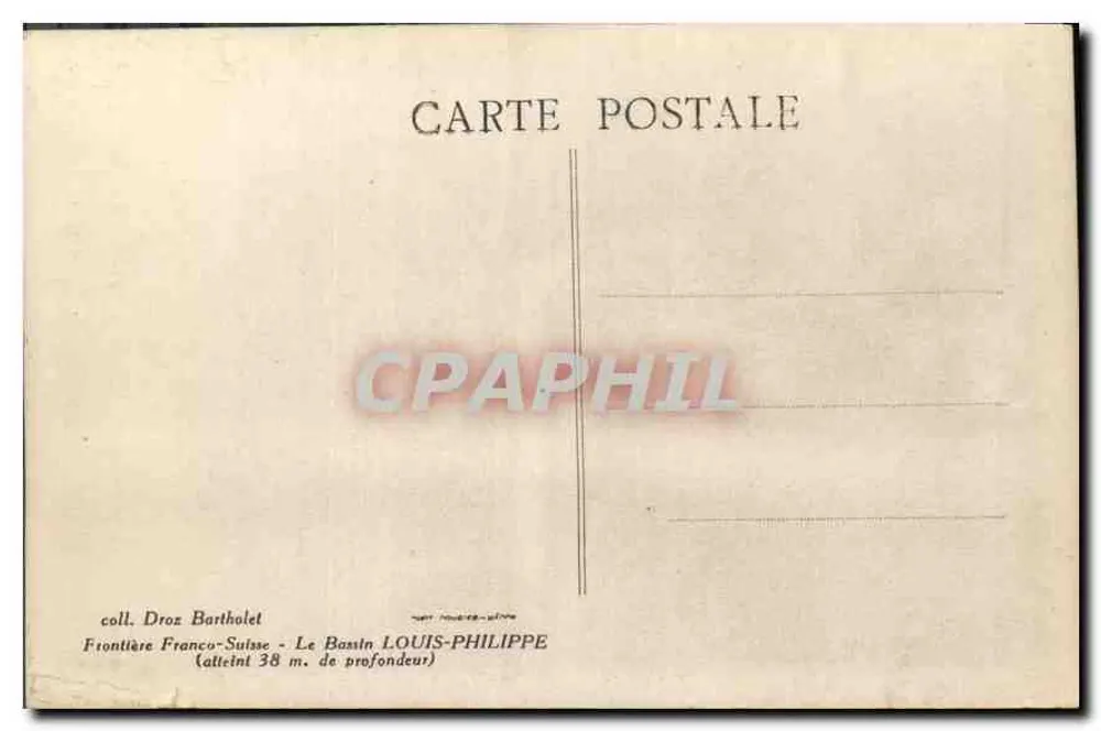 Grenze Frankreich-Schweiz — Le Bassin Louis-Philippe (erreicht 38 m. Tiefe) — coll. Droz Bartholet - Rückseite