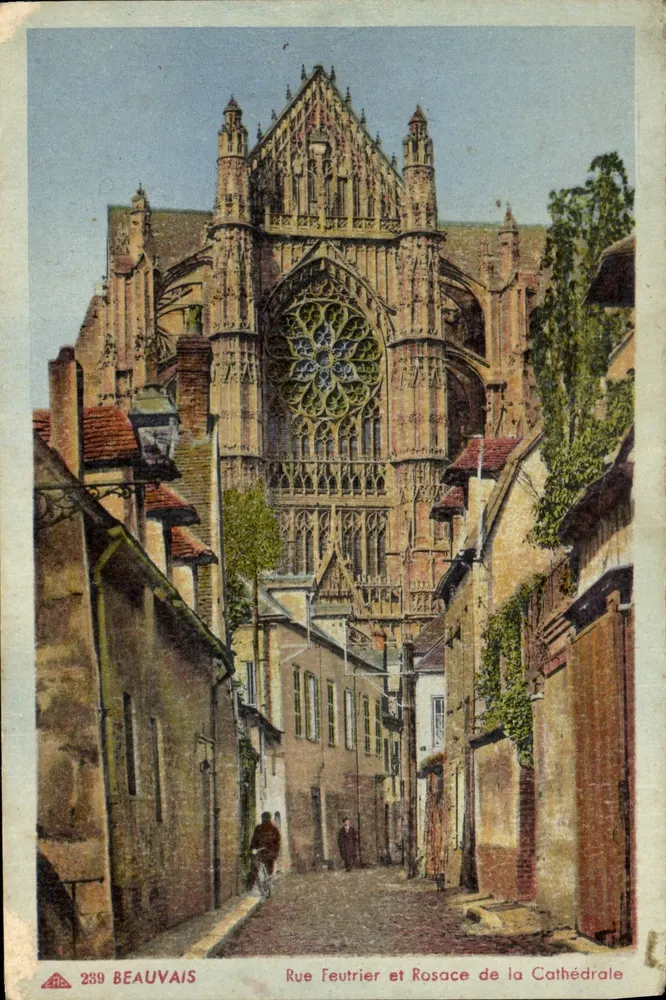 Beauvais — Straße Feutrier und Rosefenster der Kathedrale — Cie des Arts Photomécaniques, Straßburg, Nr. 289 - Vorderseite