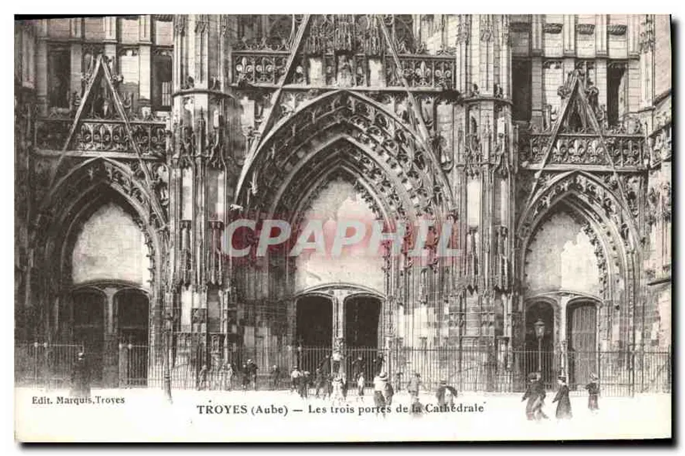 Troyes (Aube) — Die drei Türen der Kathedrale — Edit. Marquis, Troyes - Vorderseite