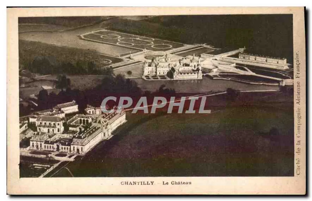 Chantilly — O Castelo — Cliché da Compagnie Aérienne Française - Frente