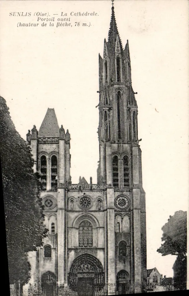 Senlis (Oise) — A Catedral. Portal oeste — Altura da flecha, 78 m. — Editor: H. Boye - Frente