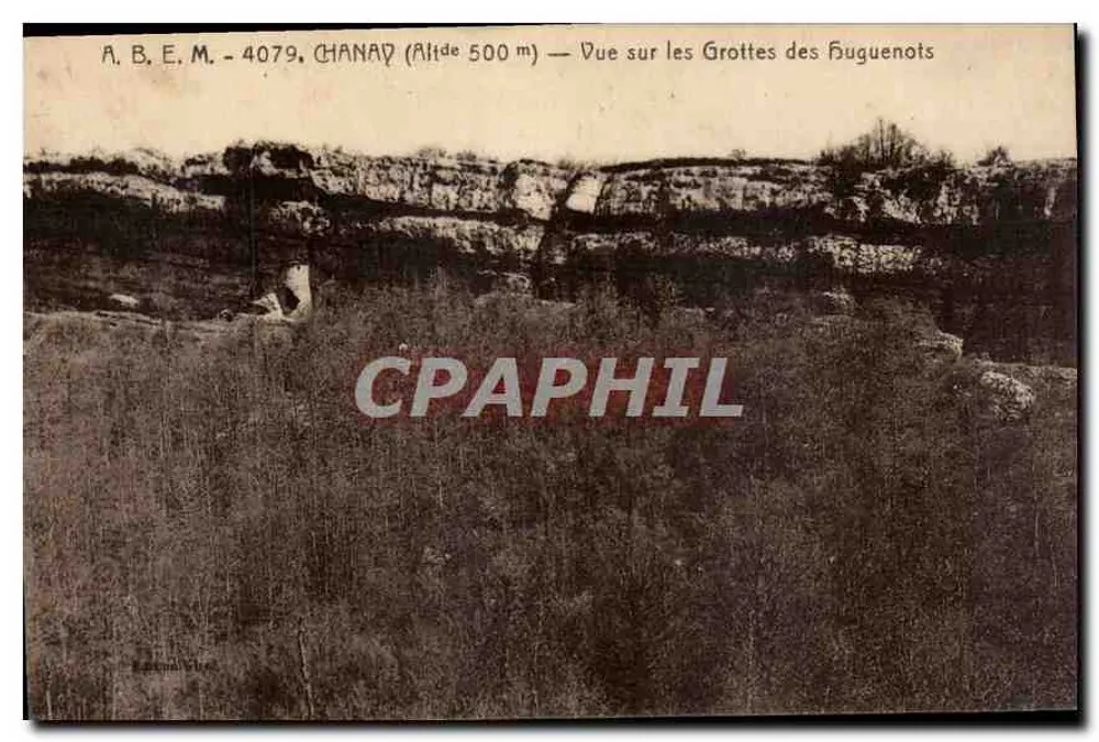 Chanay (Höhe 500 m) — Ansicht der Hugenottenhöhlen — A.B.E.M. 4079 - Vorderseite