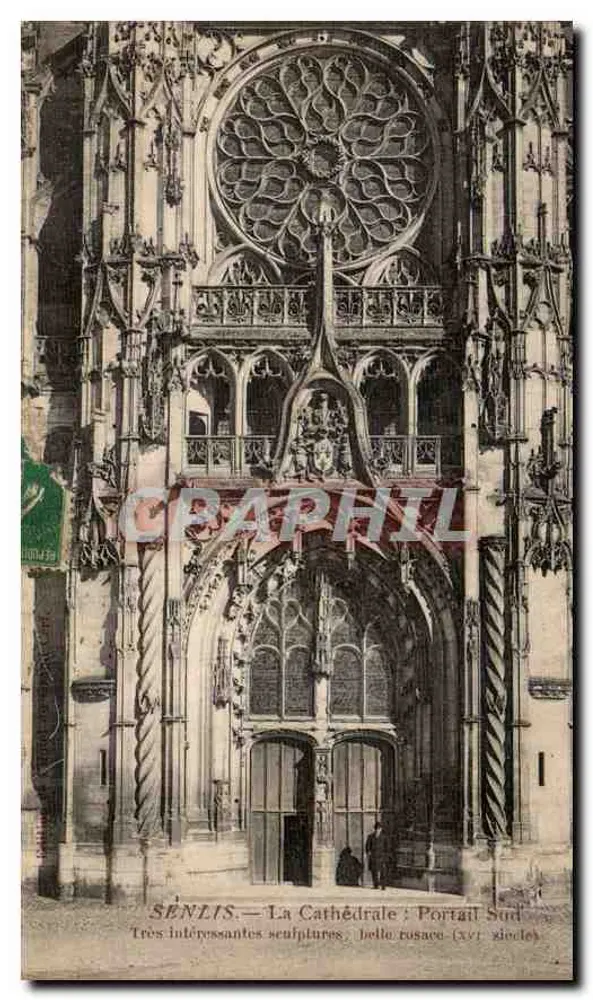 SÉNÉLIS — A Catedral : Portal Sul — Esculturas muito interessantes, bela roseira (século xv) - Frente