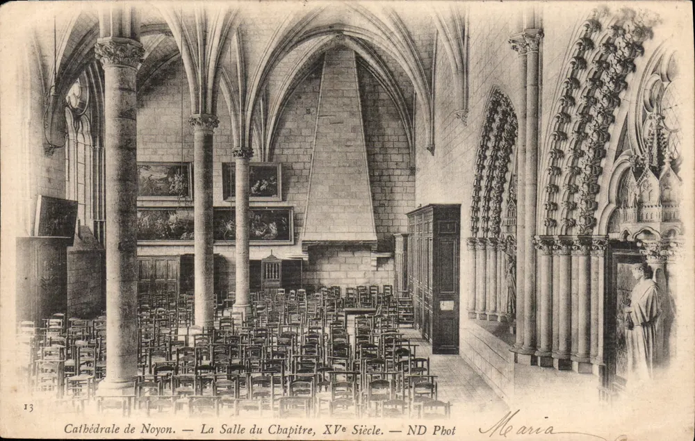 Cathédrale de Noyon — La Salle du Chapitre, XVᵉ Siècle — ND Phot Maria - Recto