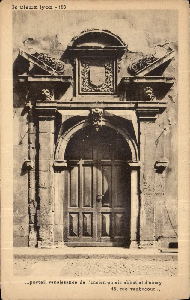 Renaissanceportal des ehemaligen Abteipalastes von Ainay — Lyon — Éditions J. Géillard, n°153 - Vorderseite