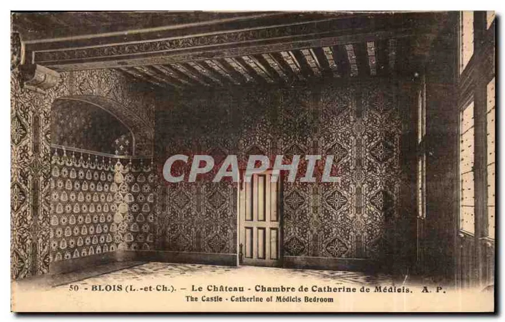 Blois (Loir-et-Cher) — Das Schloss — Zimmer von Catherine de Médicis — A.P. - Vorderseite
