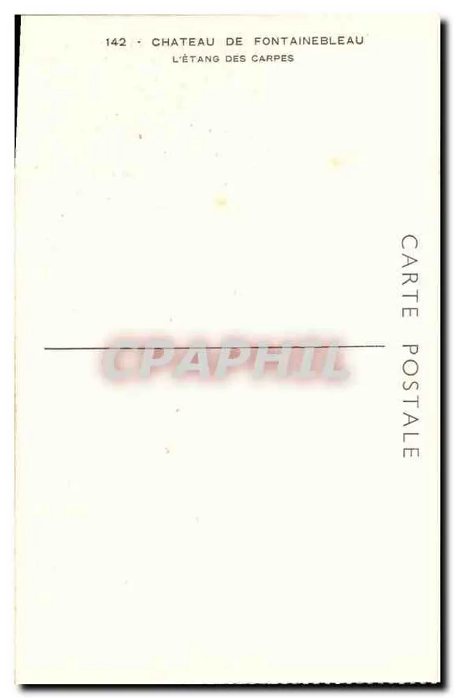 Château de Fontainebleau — L'Étang des Carpes — Carte postale n°142 - Verso