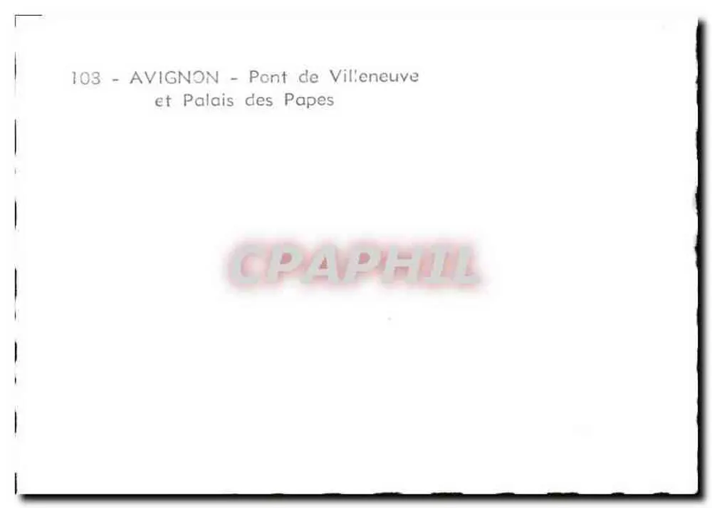 Avignon — Pont de Villeneuve et Palais des Papes — n°103 - Verso