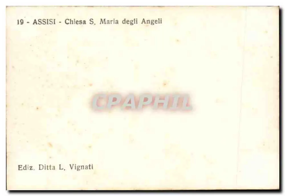 Assisi — Chiesa di Santa Maria degli Angeli — Edizione L. Vignati, n°19 - Verso