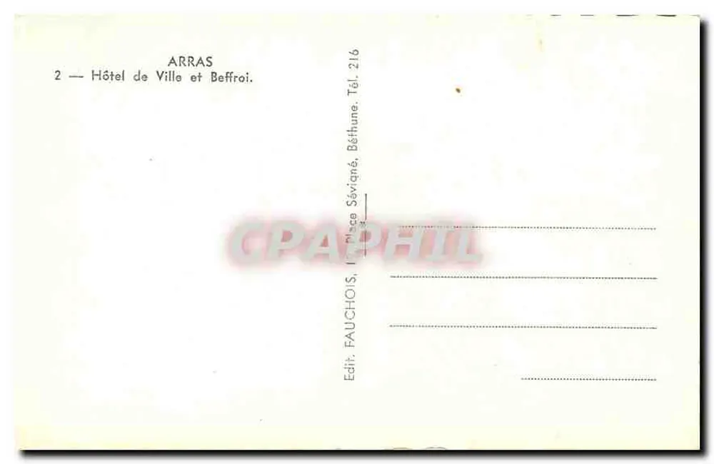 Arras — Hotel de Ville e Sino de Gávea — Editor FAUCHOIS, Praça Sévigné, Arras, n° 216 - Verso