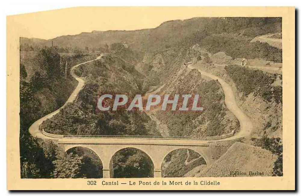 Cantal — Le Pont de la Mort de la Clidelle — Édition Barbat n°302 - Recto