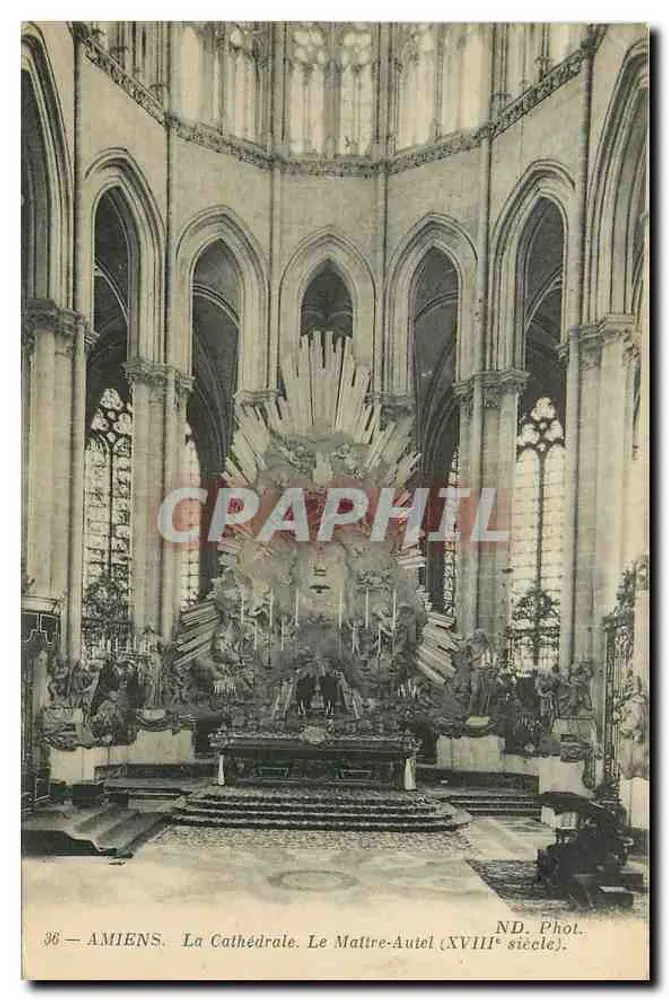 Amiens — La Cathédrale. Le Maître-Autel (XVIIIe siècle) — ND. Phol. n°36 - Recto