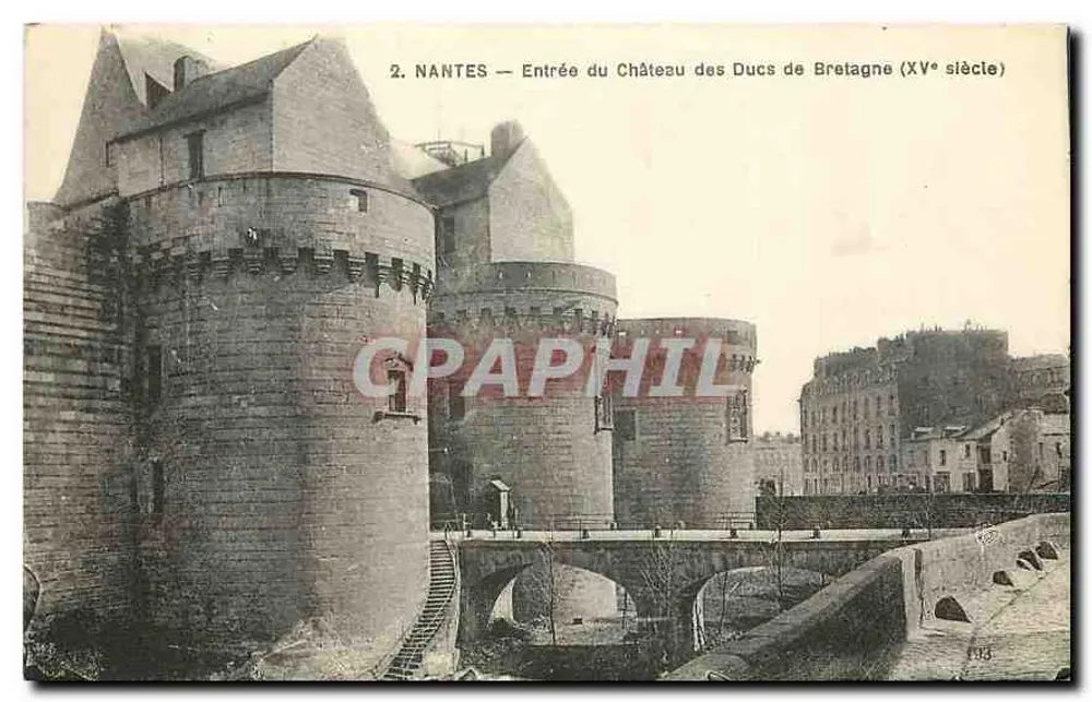 NANTES — Eingang zum Schloss der Herzöge von Bretagne (15. Jahrhundert) — F. Chapeau, Verlag, Nantes - Vorderseite