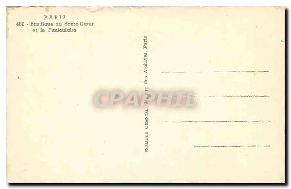 Paris - Basilique du Sacré-Cœur et le Funiculaire — Éditions Chantal, Paris, n° 480 - Verso
