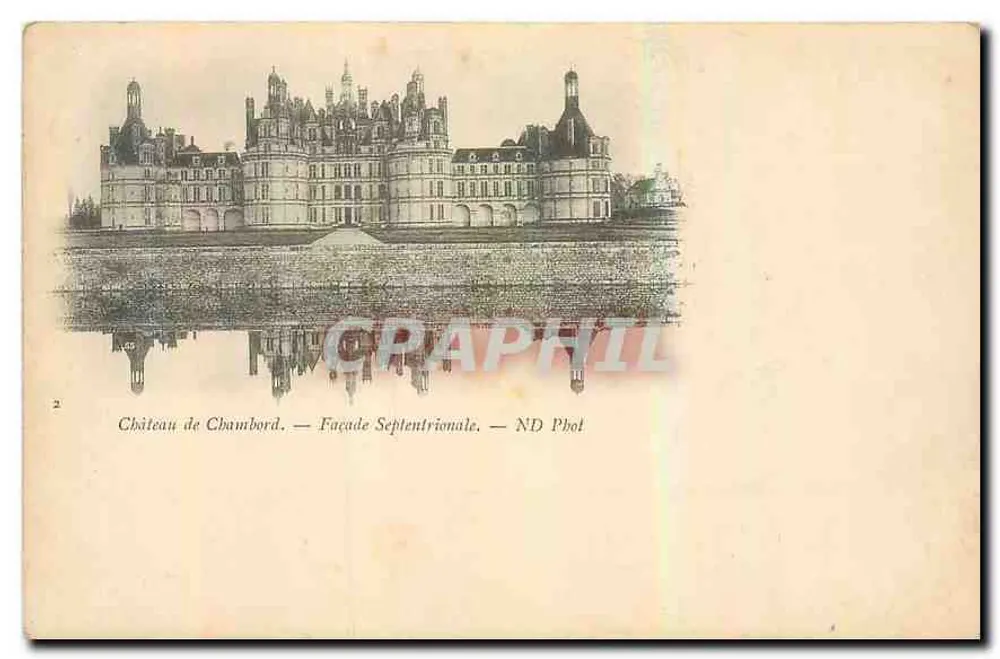 Château de Chambord — Façade Septentrionale — ND Phot - Recto