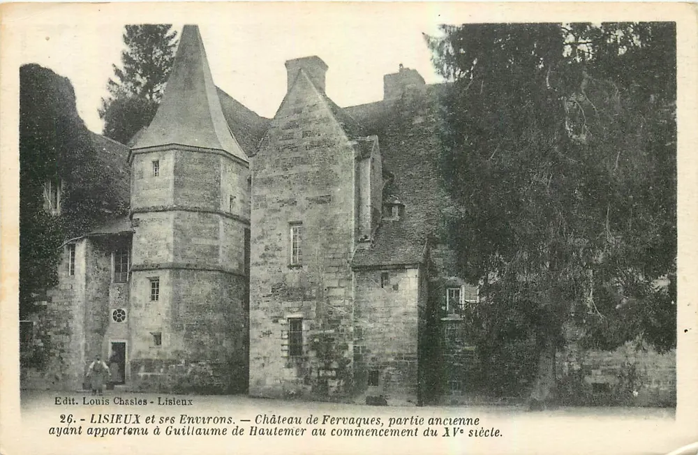 Château de Fervagues — partie ancienne au commencement du XVᵉ siècle — Lisieux et ses Environs — Edit. Louis Chasles - Listieux - Recto