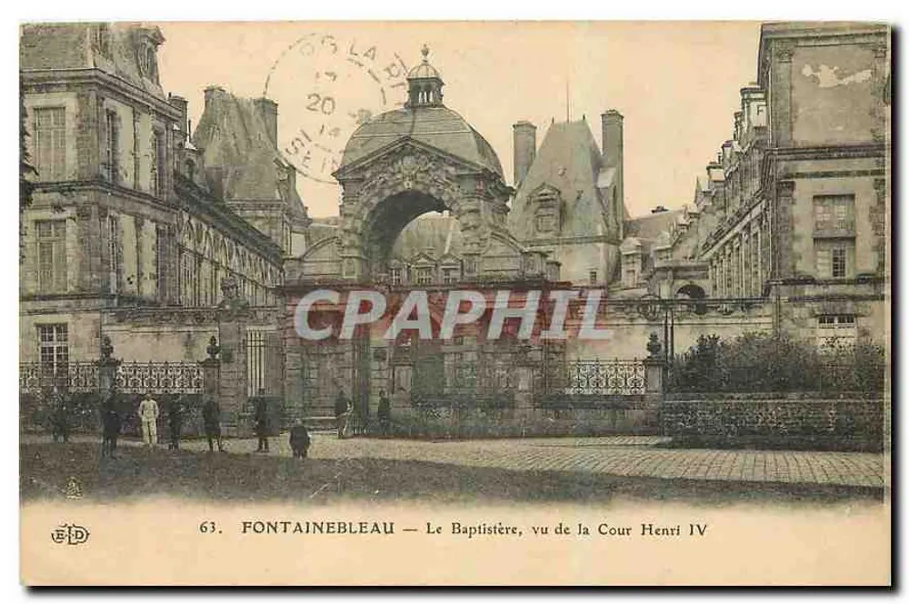 Fontainebleau — Der Taufstein, Ansicht von der Cour Henri IV — Verlag E.D. n°63 - Vorderseite